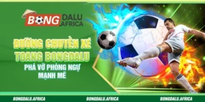 Đường Chuyền Xé Toang – Phá Vỡ Phòng Ngự Mạnh Mẽ