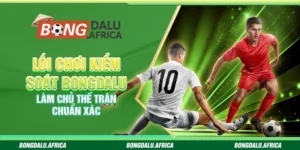 Lối Chơi Kiểm Soát – Làm Chủ Thế Trận Chuẩn Xác