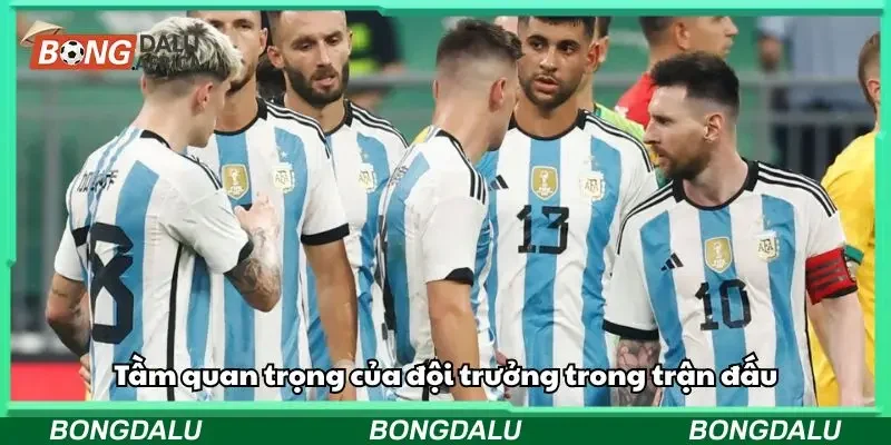 Tầm quan trọng của đội trưởng