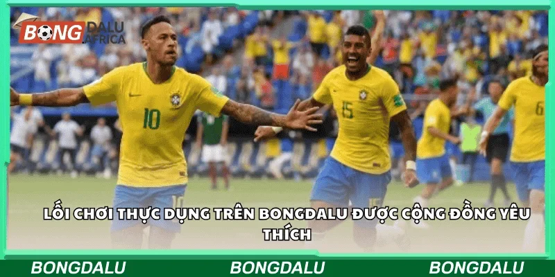 Lối chơi thực dụng trên Bongdalu được cộng đồng yêu thích