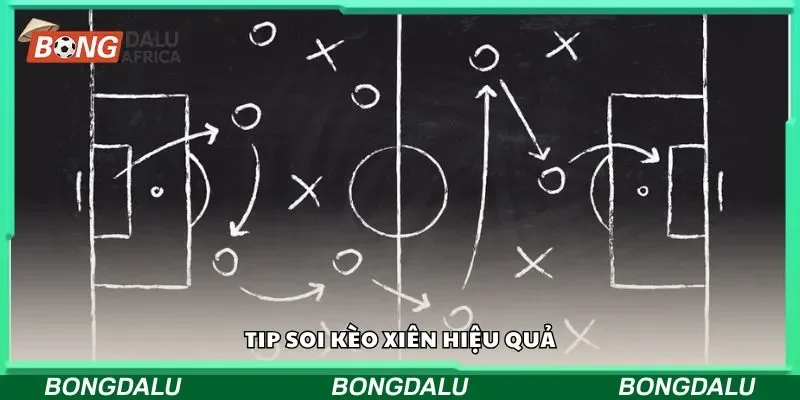 Tip soi kèo xiên hiệu quả