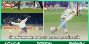Kỹ Thuật Rabona Bongdalu –  Khiến Trận Đấu Thêm Mãn Nhãn