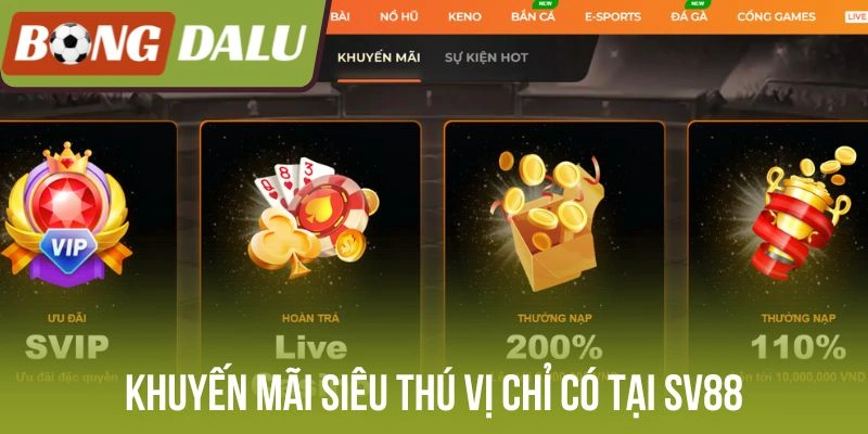 Khuyến mãi siêu thú vị chỉ có tại Sv88