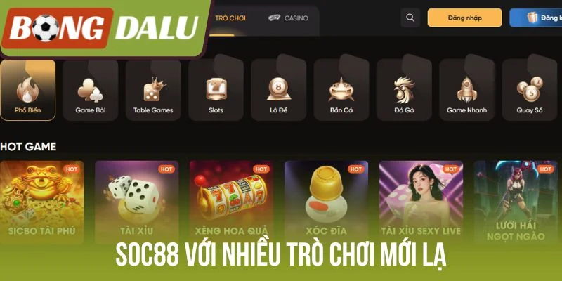 Soc88 với nhiều trò chơi mới lạ