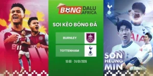 Soi Kèo Nhà Cái Burnley Vs Tottenham – NHA, 24/01/2026