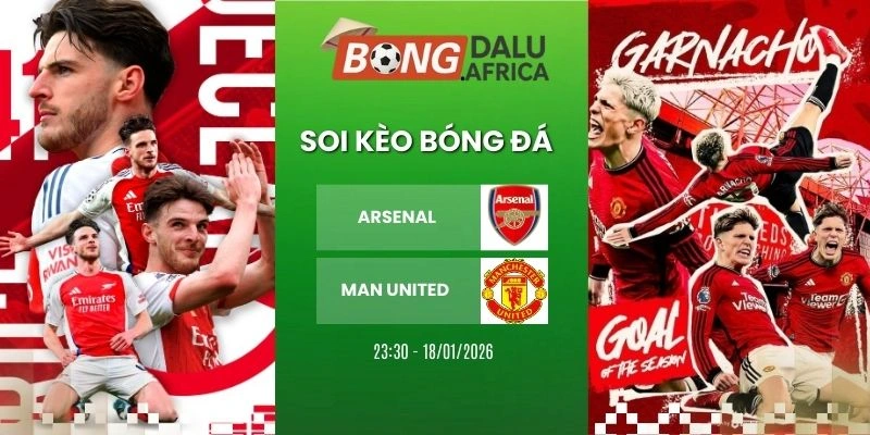 Tỷ Lệ Kèo Arsenal Vs Manchester United – NHA, 25/1/2026